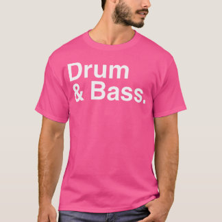 Drum  Bass T-Shirt