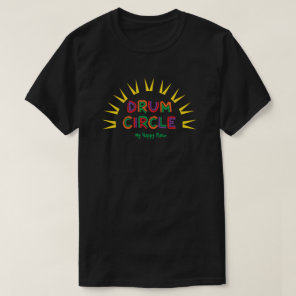 Drum Circle My Happy Place T-Shirt