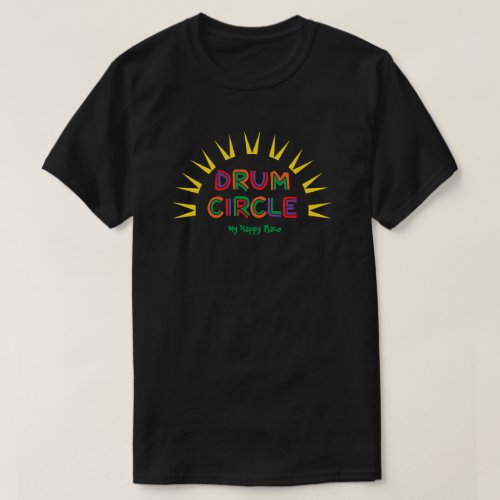 Drum Circle My Happy Place T_Shirt