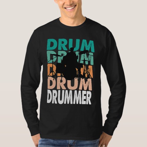 Drum Drum Drummer Musicians Percussionists Humorou T_Shirt