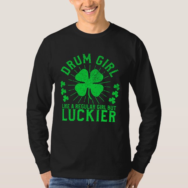 Drum Girl  St Patrick s Day Female Drummer Drum Pl T-Shirt (Front)