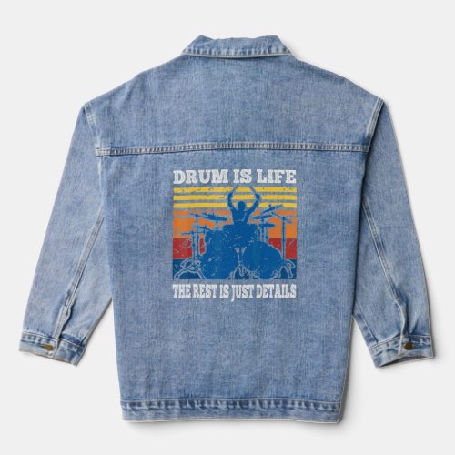 Drum Is Life The Rest Is Just Details Retro Vintag Denim Jacket