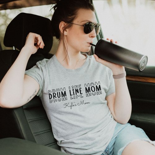 Drum Line Marching Band Mom Customizable T_Shirt