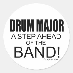 Drum Major A Step Ahead of the Band! Classic Round Sticker