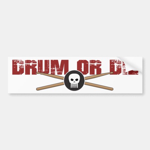 Drum or Die Hardcore Drummer Bumper Sticker