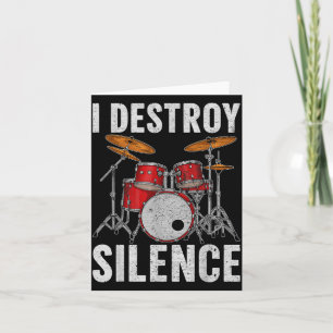Drum Percussionist Drummers I Destroy Silence Drum Card