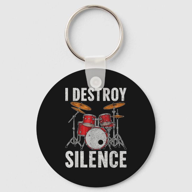 Drum Percussionist Drummers I Destroy Silence Drum Keychain (Front)