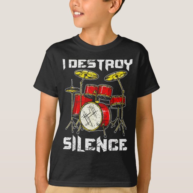 Drum Percussionist Drummers I Destroy Silence Drum T-Shirt (Front)