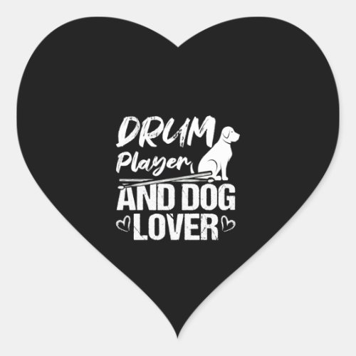 Drum Player And Dog Lover _ Drummer Musician Heart Sticker