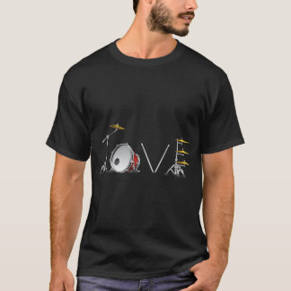Drum Set Love Beat Drums Music Band Gifts For A Dr T-Shirt
