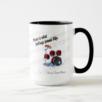 Drum Version What Feelings Sound Like - Customize Mug by 4westies at Zazzle