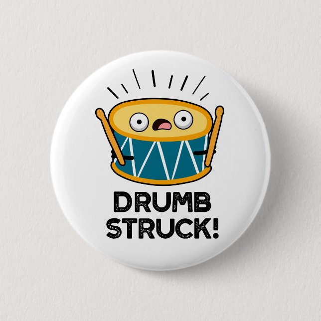 Drumb Struck Funny Drummer Drum Pun Button (Front)