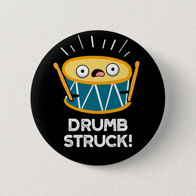 Drumb Struck Funny Drummer Drum Pun Dark BG Button (Front)