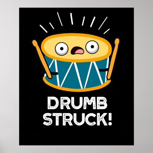 Drumb Struck Funny Drummer Drum Pun Dark BG Poster