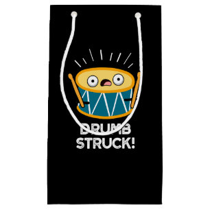 Drumb Struck Funny Drummer Drum Pun Dark BG Small Gift Bag