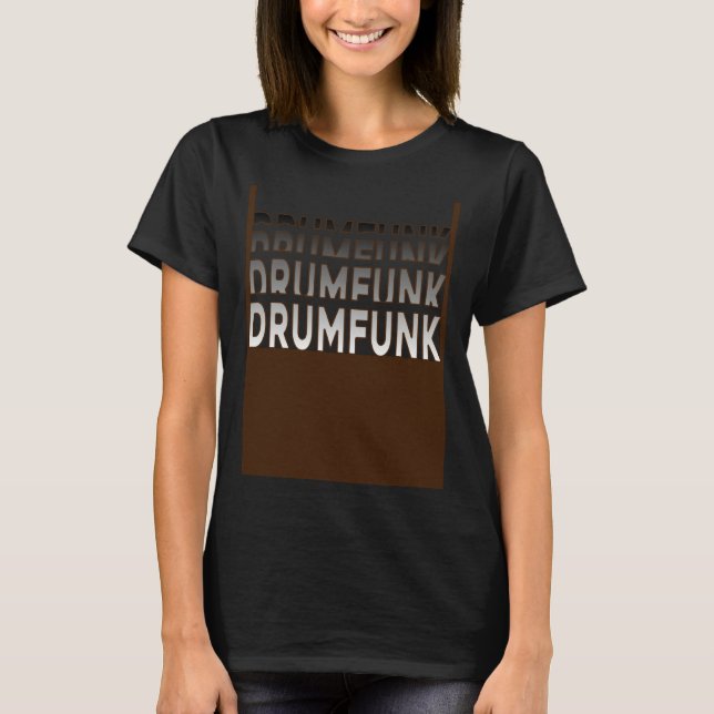 Drumfunk  Drum Bass DNB DrumNBass Junglist T-Shirt (Front)