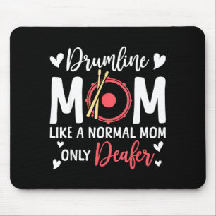 Drumline Mom Like A Normal Mom Drumming Lover Drum Mouse Pad