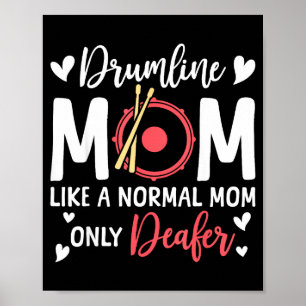 Drumline Mom Like A Normal Mom Drumming Lover Drum Poster