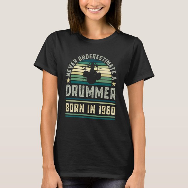 Drummer born 1960 70th Birthday Drumming T-Shirt (Front)
