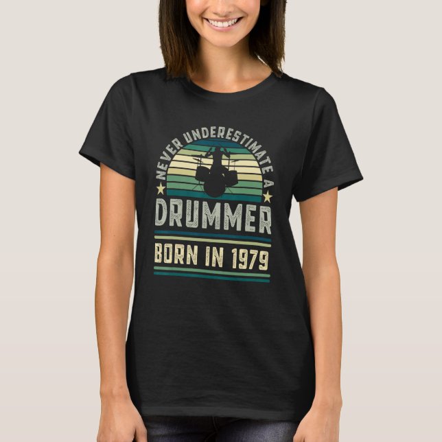 Drummer born 1979 50th Birthday Drumming T-Shirt (Front)