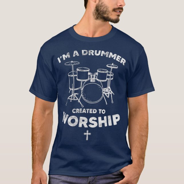 Drummer Created to Worship Christian Faith gift T-Shirt (Front)