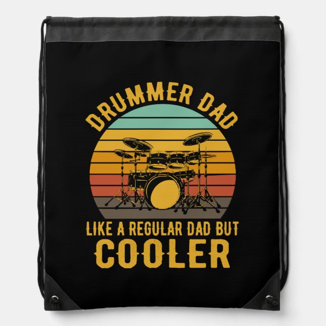 Drummer Dad Like A Regular Dad But Cooler Drawstring Bag (Front)