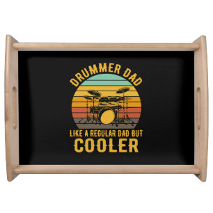 Drummer Dad Like A Regular Dad But Cooler Serving Tray