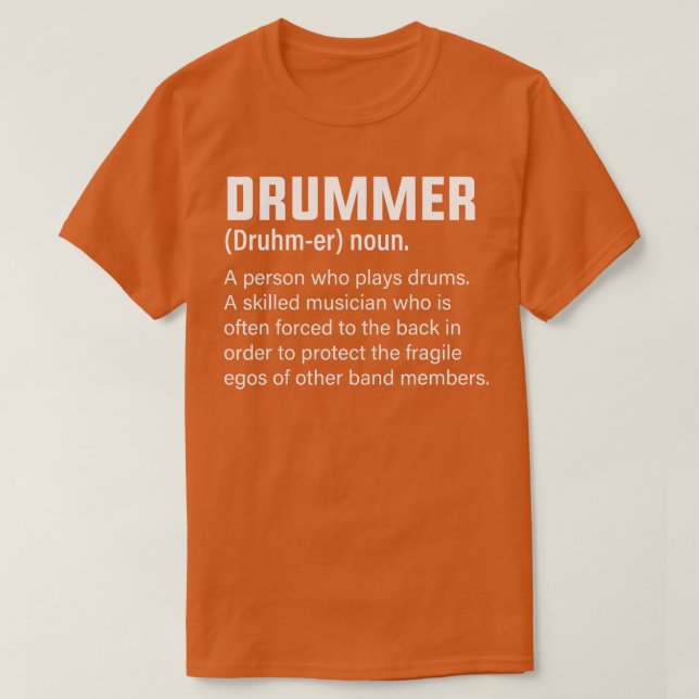 Drummer Definition Musician Humor  T-Shirt (Design Front)