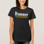 Drummer Drum Sticks T-Shirt