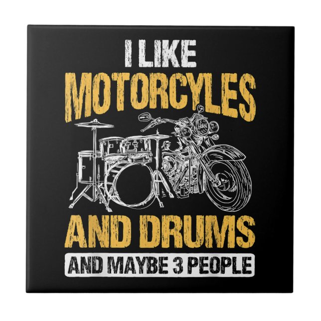 Drummer Drumming I Like Motorcycles And Drums Ceramic Tile (Front)