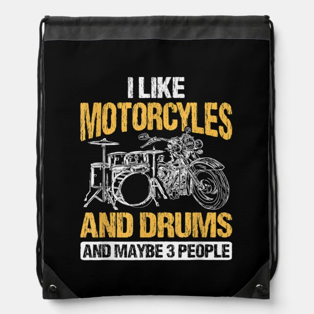 Drummer Drumming I Like Motorcycles And Drums Drawstring Bag (Front)