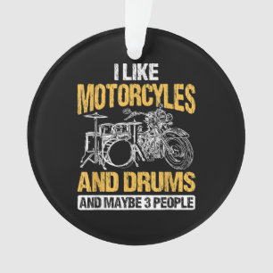 Drummer Drumming I Like Motorcycles And Drums Ornament
