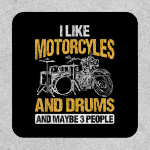 Drummer Drumming I Like Motorcycles And Drums Patch