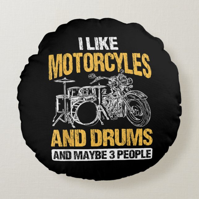 Drummer Drumming I Like Motorcycles And Drums Round Pillow (Front)