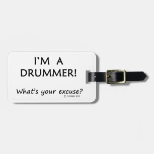 Drummer Excuse Luggage Tag
