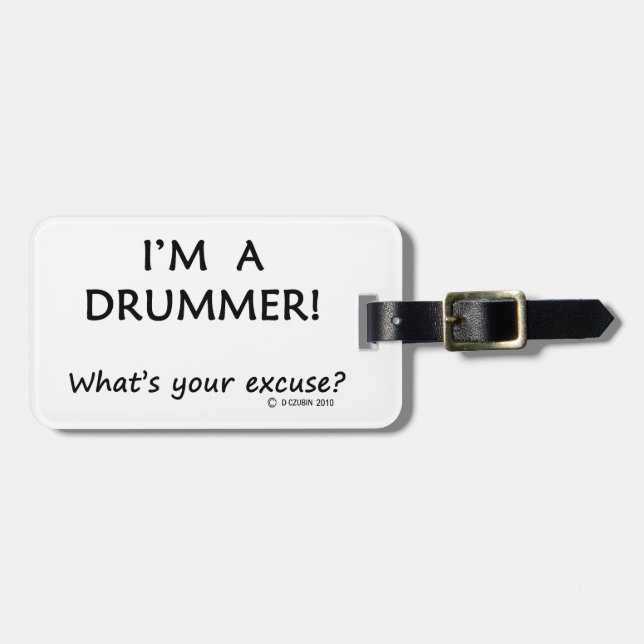 Drummer Excuse Luggage Tag (Front Horizontal)