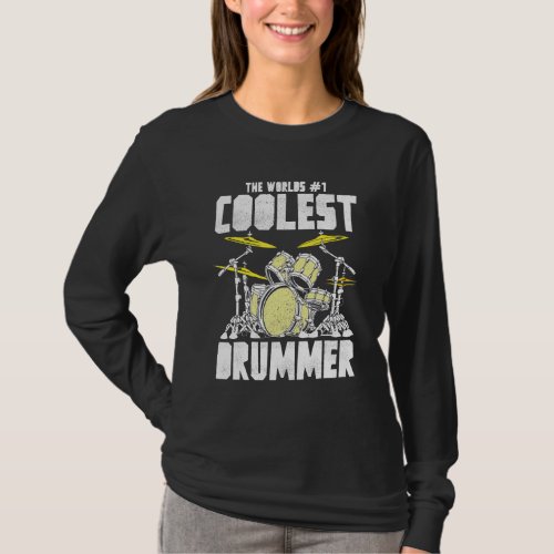 Drummer For Men Worlds Number 1 Coolest Drummer T_Shirt