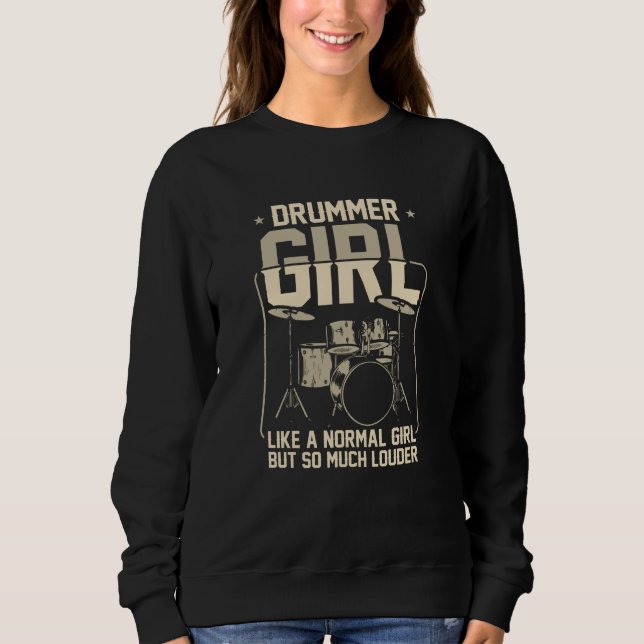 Drummer Girl | Drums Drummer Gift Sweatshirt (Front)