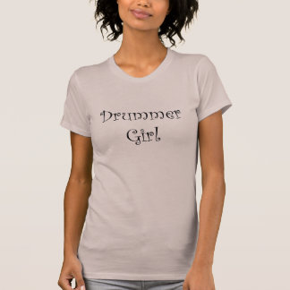 Drummer Girl text T-Shirt