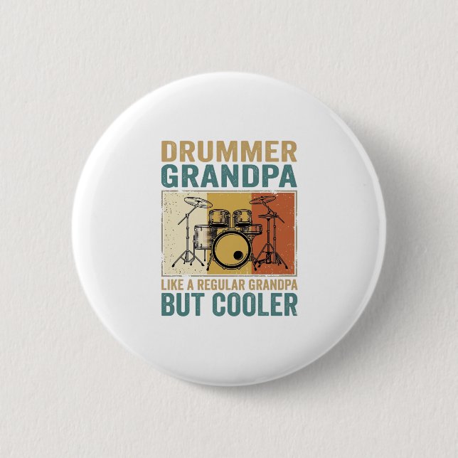 Drummer Grandpa Like a Regular Grandpa But Cooler  Button (Front)