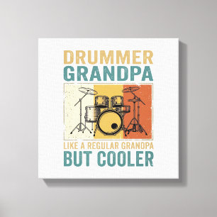 Drummer Grandpa Like a Regular Grandpa But Cooler  Canvas Print
