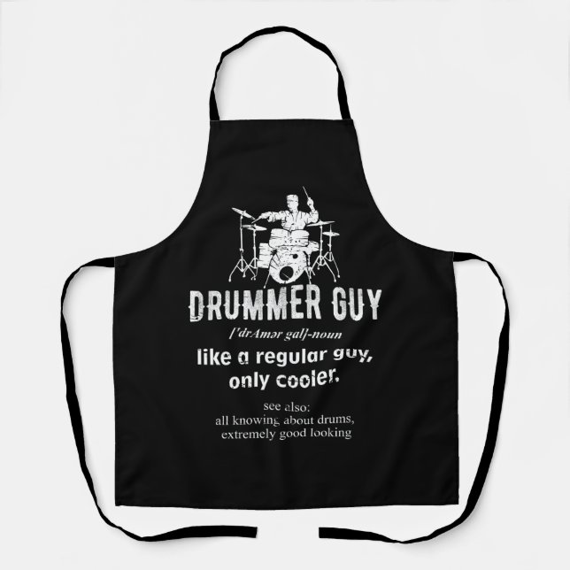 Drummer Guy Definition Drums Drumming Extremely Go Apron (Front)