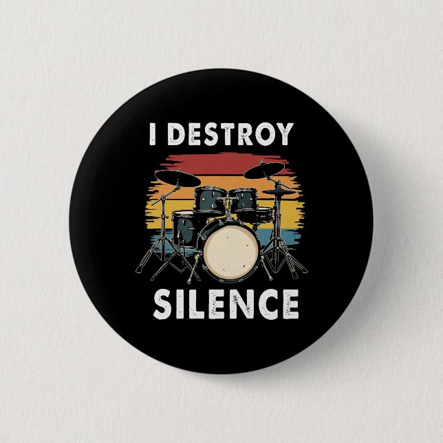 Drummer I Destroy Silence Drum Button (Front)