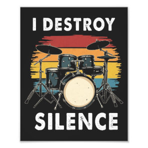 Drummer I Destroy Silence Drum Photo Print