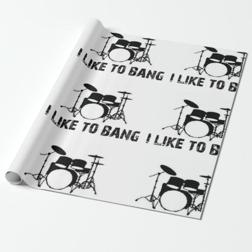 Drummer I like to bang drum drums funny xmas Wrapping Paper