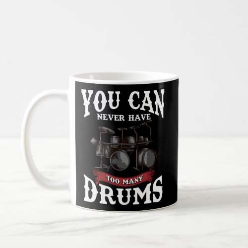 Drummer Music Gift For Percussionist Coffee Mug