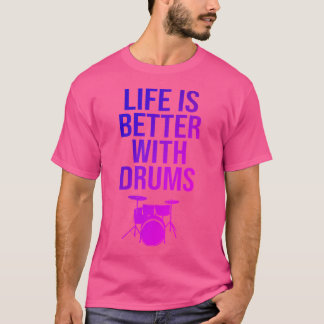 Drummer Percussion Drum Life Quote Drums Percussio T-Shirt