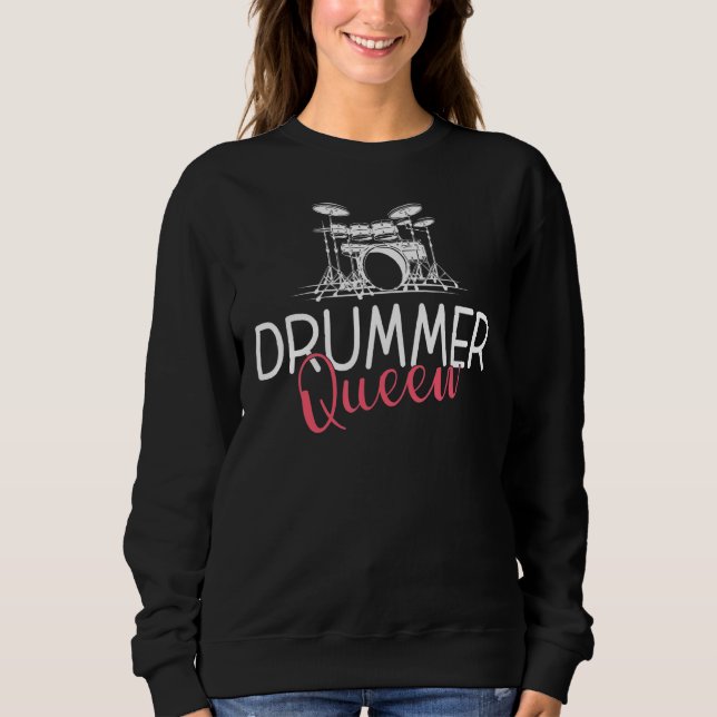 Drummer Queen Sweatshirt (Front)