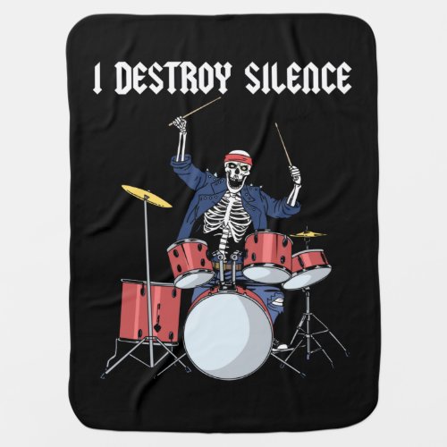 Drummer Rock Music Band Drums I Destroy Silence Baby Blanket