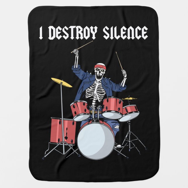 Drummer Rock Music Band Drums I Destroy Silence Baby Blanket (Front)